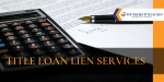 Title Loan Lien Services